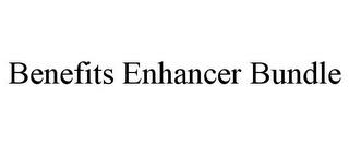 BENEFITS ENHANCER BUNDLE trademark