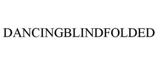 DANCINGBLINDFOLDED trademark