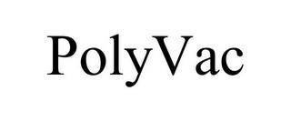 POLYVAC trademark