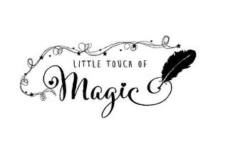 LITTLE TOUCH OF MAGIC trademark