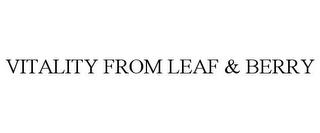 VITALITY FROM LEAF & BERRY trademark