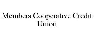 MEMBERS COOPERATIVE CREDIT UNION trademark