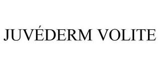 JUVEDERM VOLITE trademark