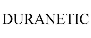 DURANETIC trademark