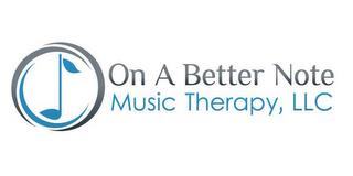 ON A BETTER NOTE MUSIC THERAPY, LLC trademark