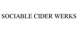 SOCIABLE CIDER WERKS trademark