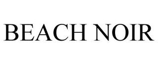 BEACH NOIR trademark