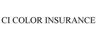 CI COLOR INSURANCE trademark