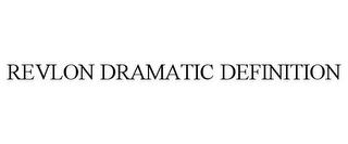 REVLON DRAMATIC DEFINITION trademark