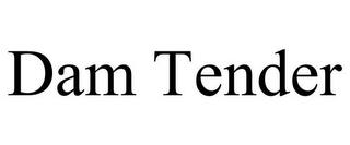 DAM TENDER trademark