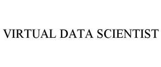 VIRTUAL DATA SCIENTIST trademark