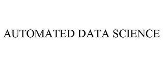 AUTOMATED DATA SCIENCE trademark