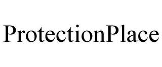 PROTECTIONPLACE trademark