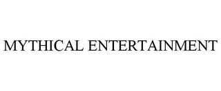 MYTHICAL ENTERTAINMENT trademark