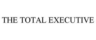 THE TOTAL EXECUTIVE trademark