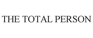 THE TOTAL PERSON trademark