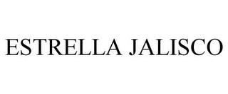 ESTRELLA JALISCO trademark