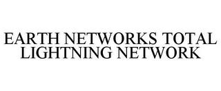 EARTH NETWORKS TOTAL LIGHTNING NETWORK trademark