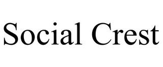 SOCIAL CREST trademark