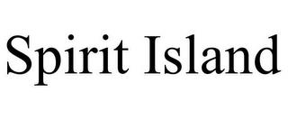 SPIRIT ISLAND trademark