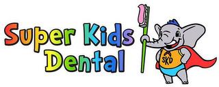 SUPER KIDS DENTAL SKD trademark