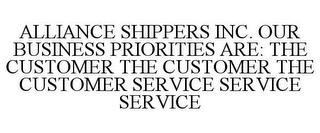 ALLIANCE SHIPPERS INC. OUR BUSINESS PRIOE CUSTOMER SERVICE SERVICE SERVICE trademark