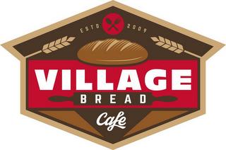 ESTD 2009 VILLAGE BREAD CAFE trademark