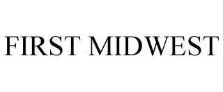 FIRST MIDWEST trademark