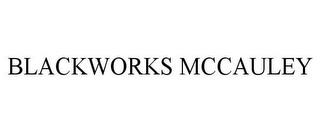 BLACKWORKS MCCAULEY trademark