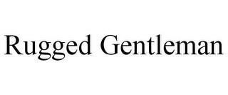 RUGGED GENTLEMAN trademark