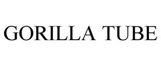 GORILLA TUBE trademark