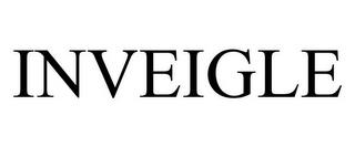 INVEIGLE trademark