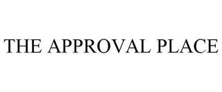 THE APPROVAL PLACE trademark