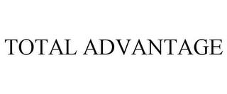 TOTAL ADVANTAGE trademark