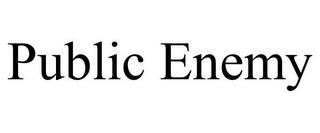 PUBLIC ENEMY trademark