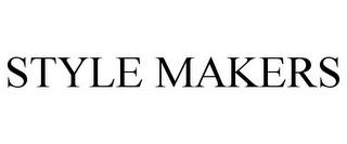 STYLE MAKERS trademark