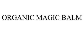 ORGANIC MAGIC BALM trademark