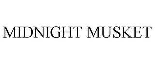 MIDNIGHT MUSKET trademark