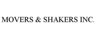 MOVERS & SHAKERS INC. trademark