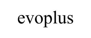 EVOPLUS trademark