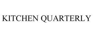 KITCHEN QUARTERLY trademark