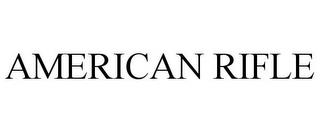 AMERICAN RIFLE trademark