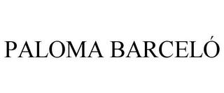 PALOMA BARCELÓ trademark