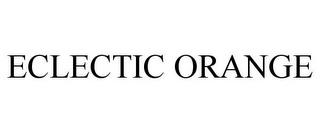 ECLECTIC ORANGE trademark