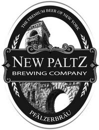 THE PREMIUM BEER OF NEW YORK NEW PALTZ BREWING COMPANY PFÄLZERBRÄU trademark