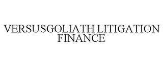 VERSUSGOLIATH LITIGATION FINANCE trademark