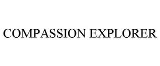 COMPASSION EXPLORER trademark