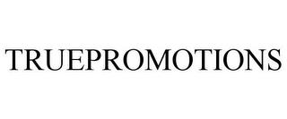 TRUEPROMOTIONS trademark