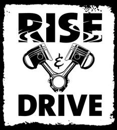 RISE & DRIVE trademark