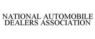 NATIONAL AUTOMOBILE DEALERS ASSOCIATION trademark